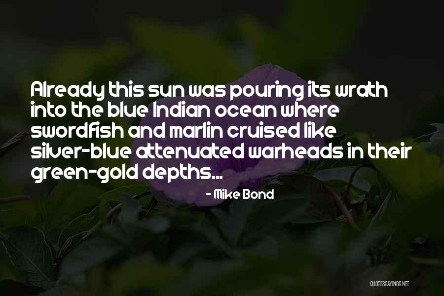 Mad Hueys Quotes By Mike Bond Mad Hueys Quotes By Mike Bond
