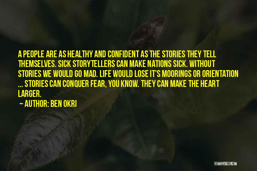 Mad Life Quotes By Ben Okri