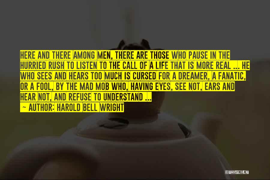 Mad Life Quotes By Harold Bell Wright