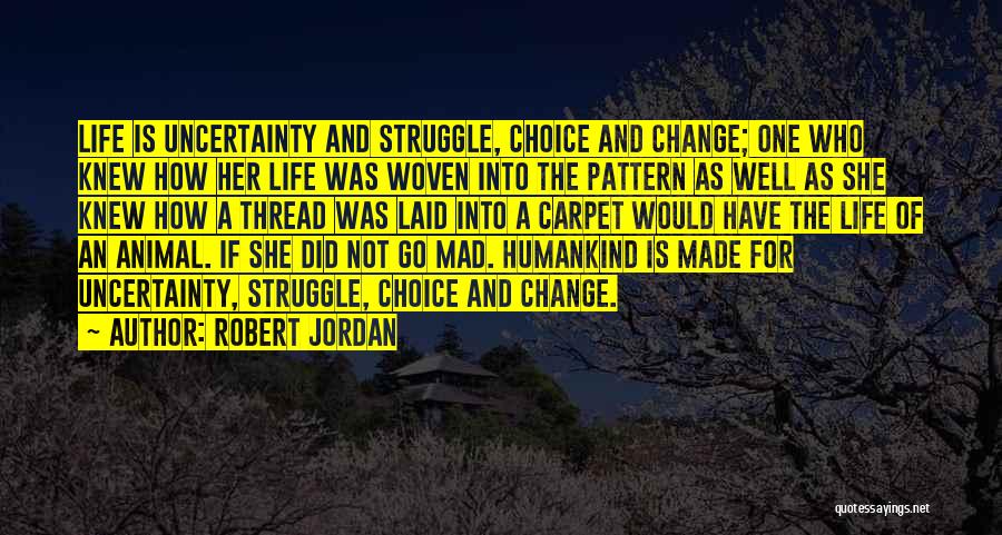 Mad Life Quotes By Robert Jordan