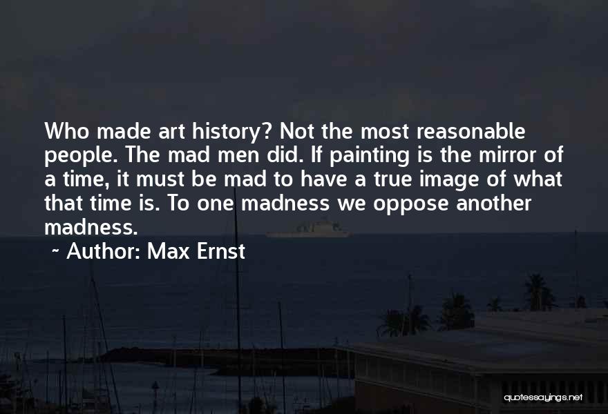 Mad Max One Quotes By Max Ernst