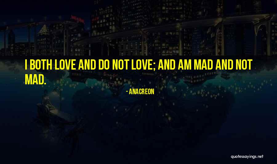 Mad Over You Love Quotes By Anacreon Mad Over You Love Quotes By Anacreon