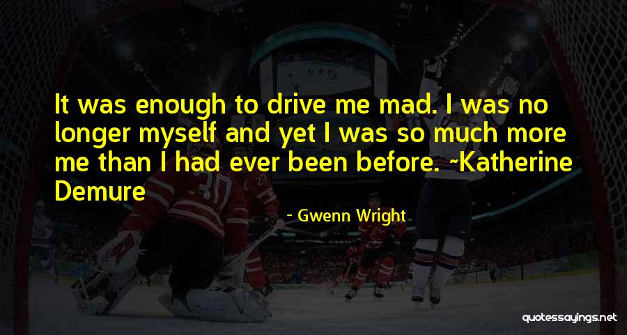 Mad Over You Love Quotes By Gwenn Wright Mad Over You Love Quotes By Gwenn Wright