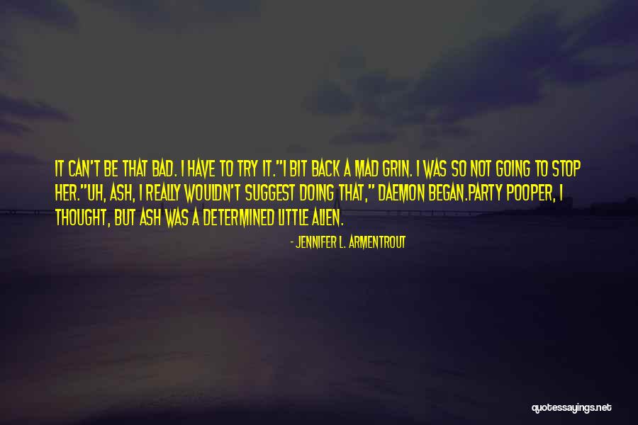 Mad Pooper Quotes By Jennifer L. Armentrout Mad Pooper Quotes By Jennifer L. Armentrout