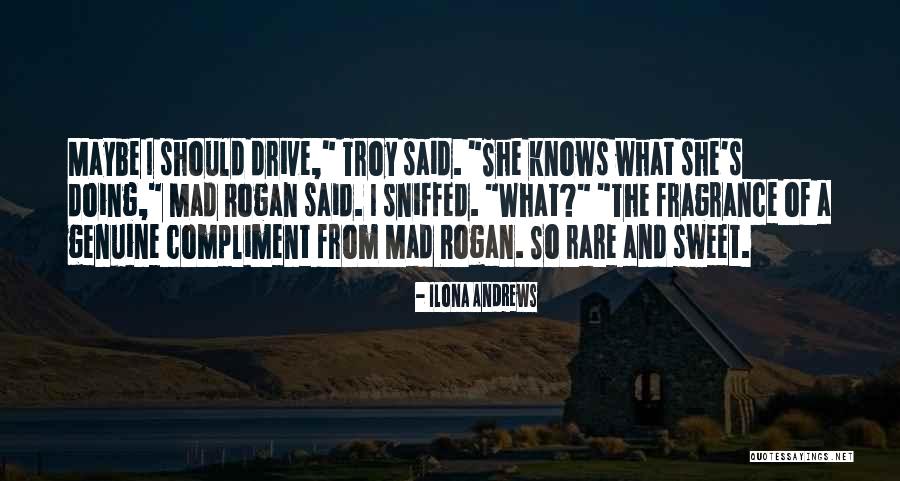Mad Rogan Quotes By Ilona Andrews Mad Rogan Quotes By Ilona Andrews