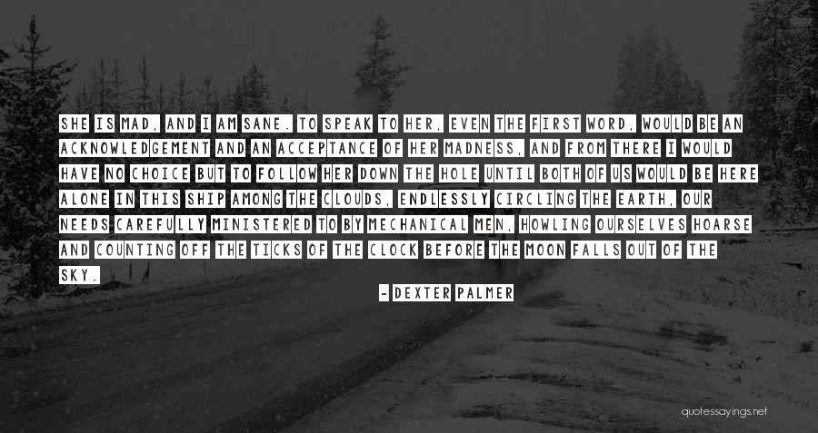 Mad Science Quotes By Dexter Palmer Mad Science Quotes By Dexter Palmer