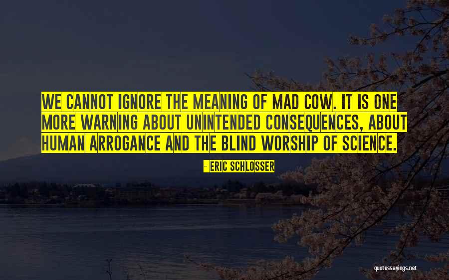 Mad Science Quotes By Eric Schlosser Mad Science Quotes By Eric Schlosser