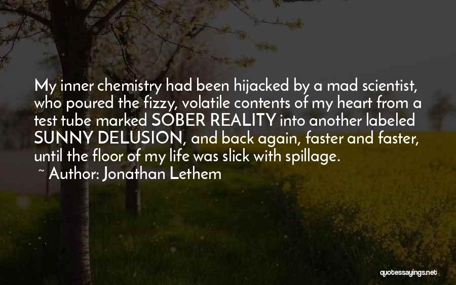 Mad Scientist Quotes By Jonathan Lethem
