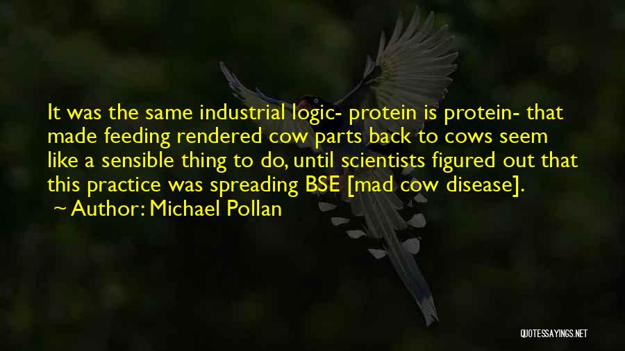 Mad Scientists Quotes By Michael Pollan