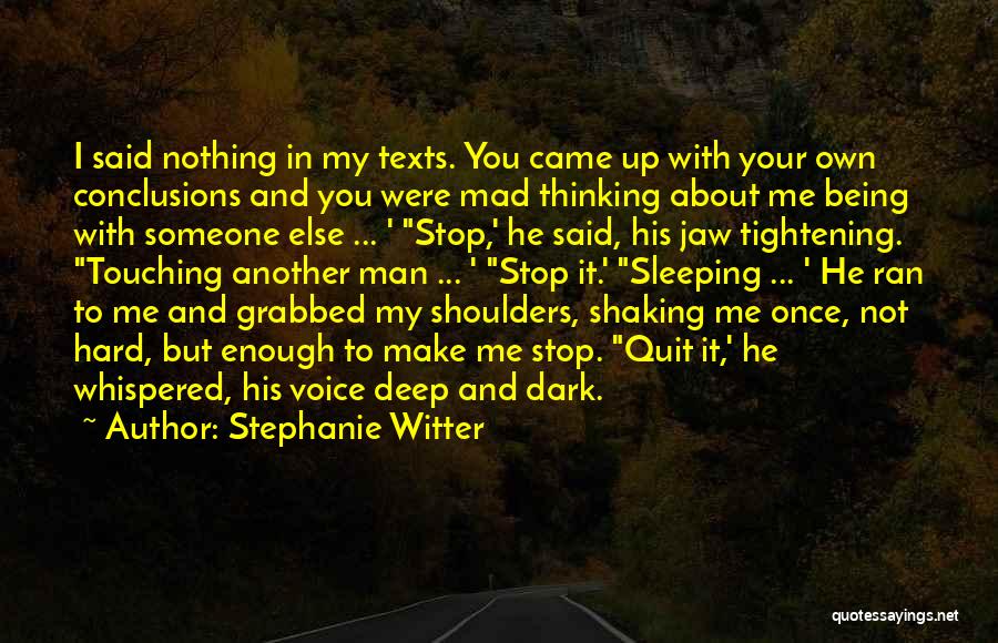 Mad With Someone Quotes By Stephanie Witter
