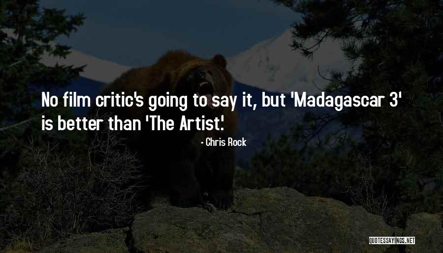 Madagascar 3 Quotes By Chris Rock Madagascar 3 Quotes By Chris Rock