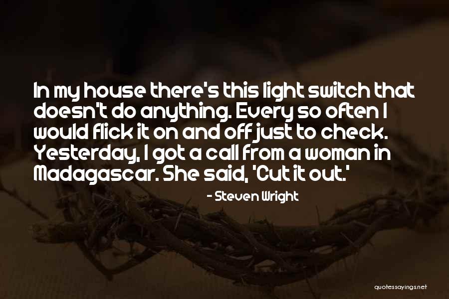 Madagascar Quotes By Steven Wright Madagascar Quotes By Steven Wright