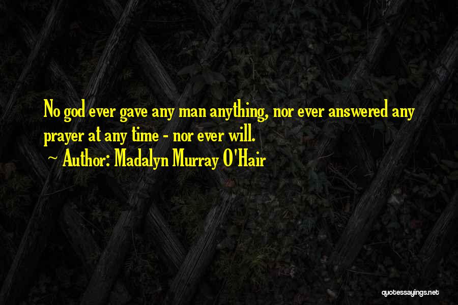 Madalyn Murray Quotes By Madalyn Murray O'Hair