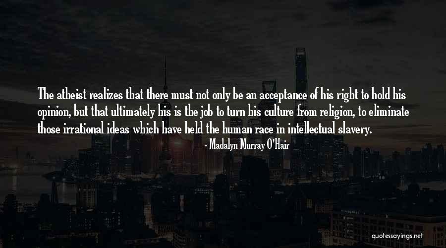 Madalyn Murray Quotes By Madalyn Murray O'Hair