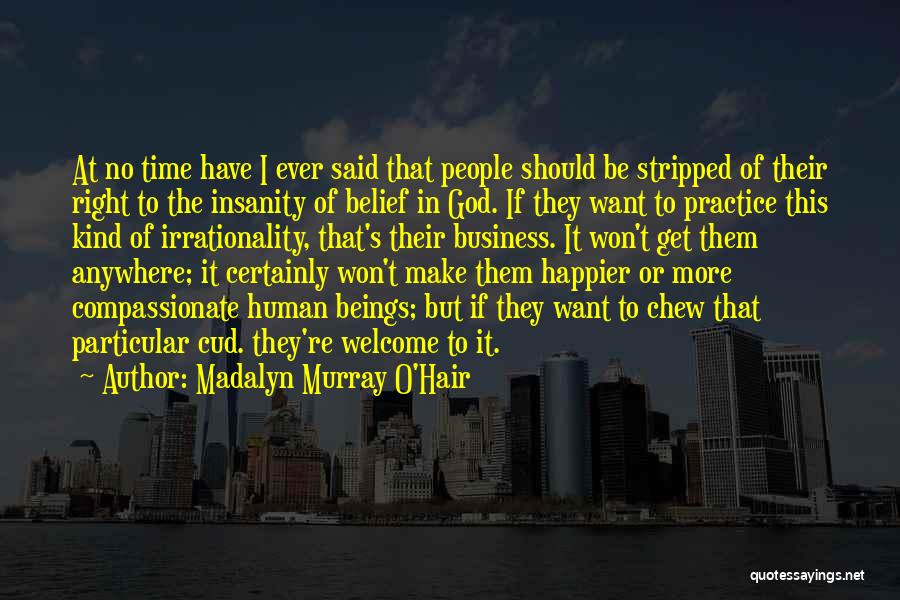 Madalyn Murray Quotes By Madalyn Murray O'Hair