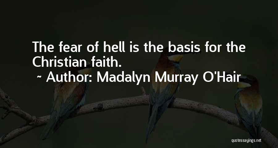 Madalyn Murray Quotes By Madalyn Murray O'Hair