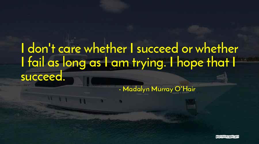 Madalyn Murray Quotes By Madalyn Murray O'Hair