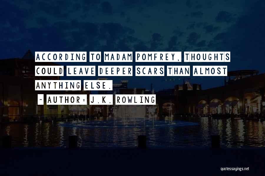 Madam Pomfrey Quotes By J.K. Rowling