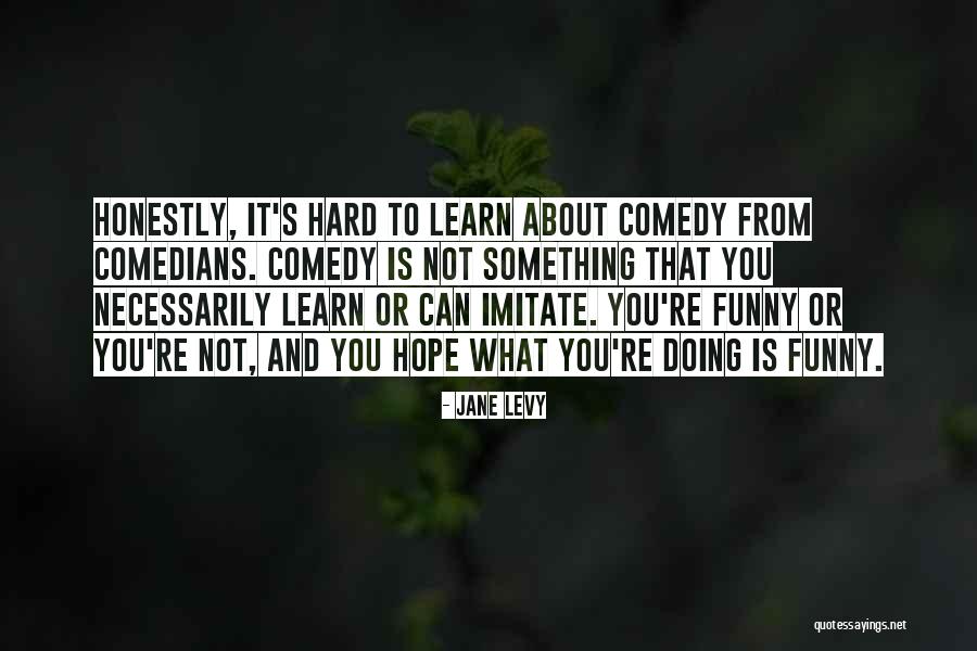Madame Arcati Quotes By Jane Levy Madame Arcati Quotes By Jane Levy