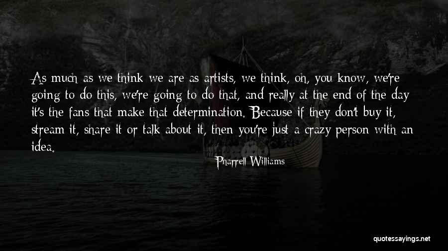 Madame Armfeldt Quotes By Pharrell Williams Madame Armfeldt Quotes By Pharrell Williams