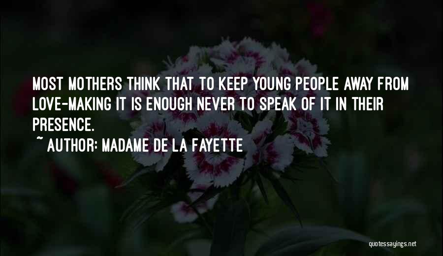 Madame De La Fayette Quotes 1026667