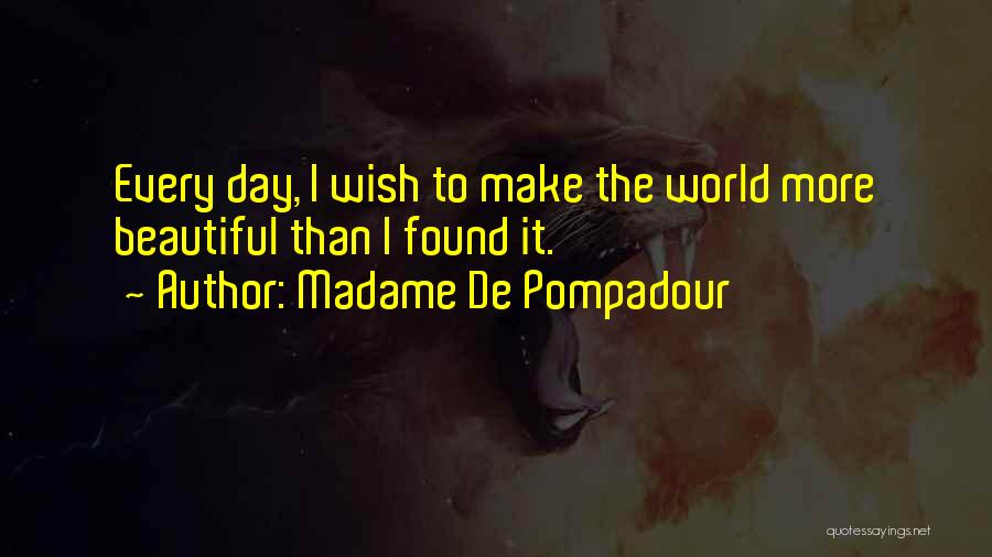Madame De Pompadour Quotes 608643