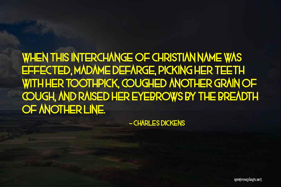 Madame Defarge Quotes By Charles Dickens