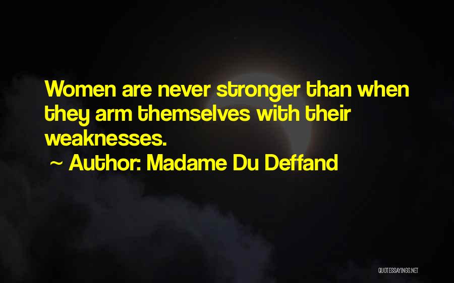 Madame Du Deffand Quotes 1005960