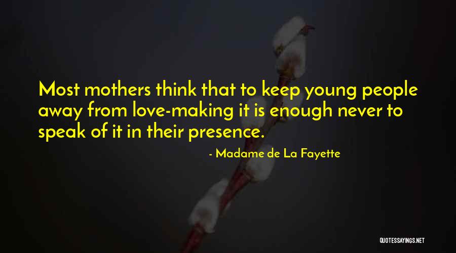 Madame La Fayette Quotes By Madame De La Fayette Madame La Fayette Quotes By Madame De La Fayette