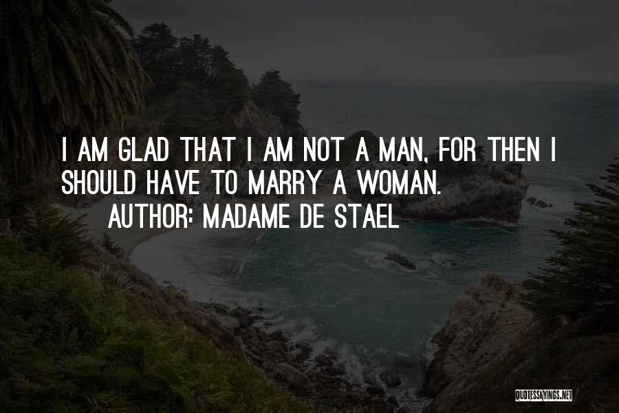 Madame Quotes By Madame De Stael