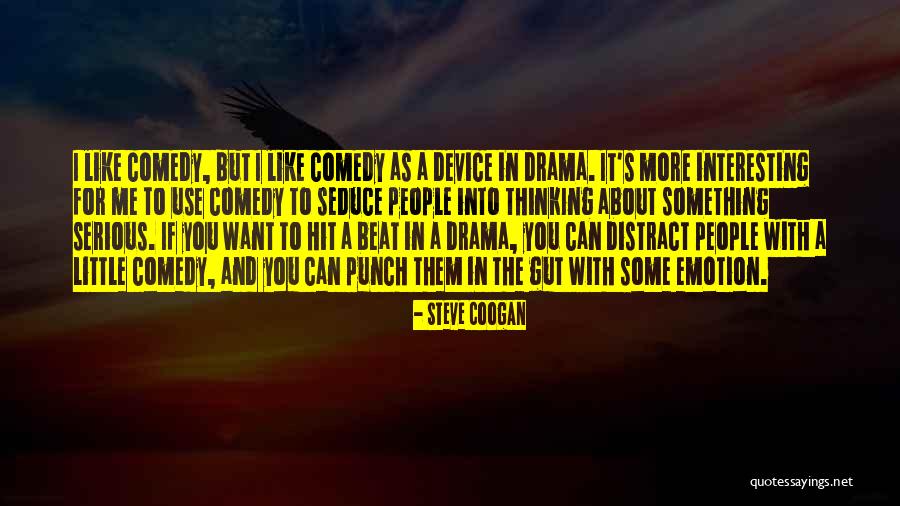 Madame Ratignolle In The Awakening Quotes By Steve Coogan Madame Ratignolle In The Awakening Quotes By Steve Coogan