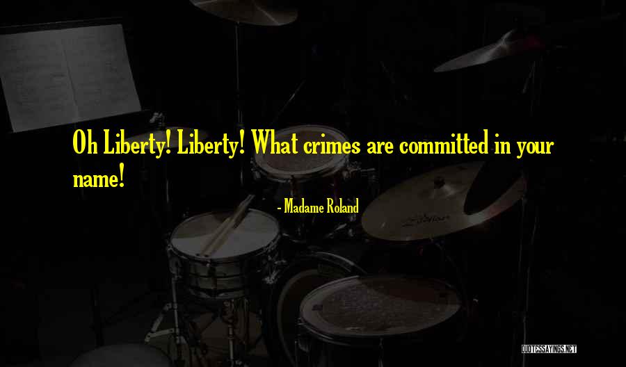 Madame Roland Quotes 1756383 Madame Roland Quotes 1756383