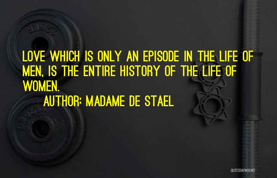 Madame Stael Quotes By Madame De Stael