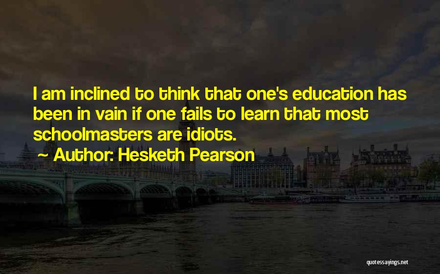 Madan Mohan Malviya Quotes By Hesketh Pearson