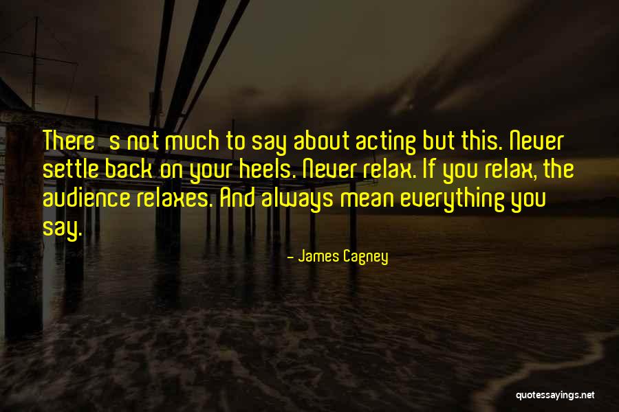 Madar Sz Va Quotes By James Cagney Madar Sz Va Quotes By James Cagney