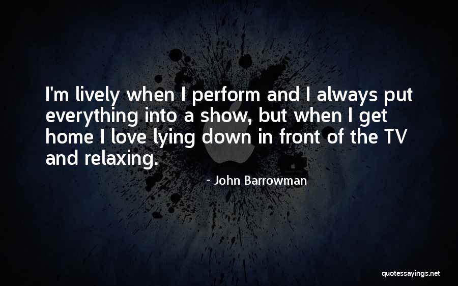 Madaras Best Quotes By John Barrowman Madaras Best Quotes By John Barrowman