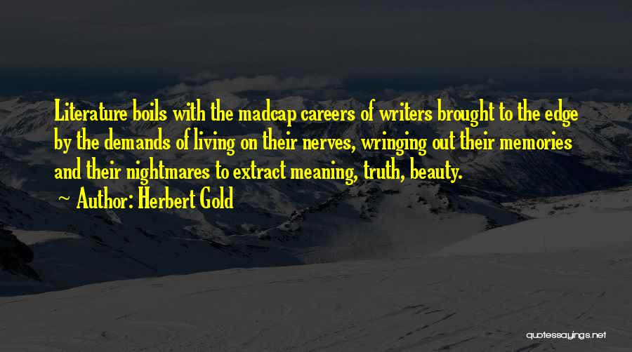 Madcap Quotes By Herbert Gold