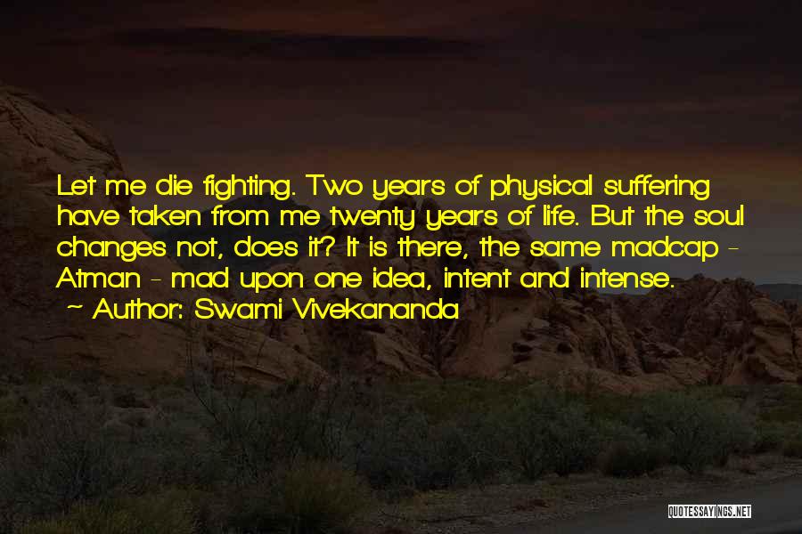 Madcap Quotes By Swami Vivekananda