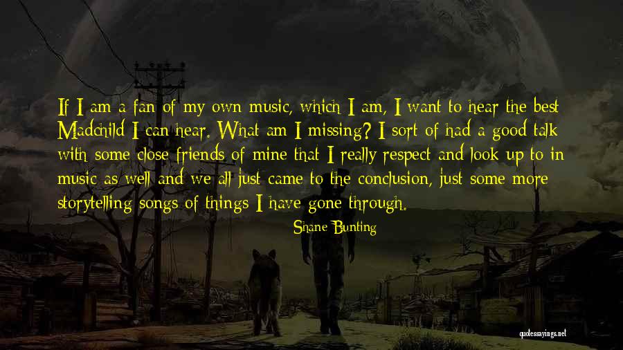Madchild Quotes By Shane Bunting Madchild Quotes By Shane Bunting