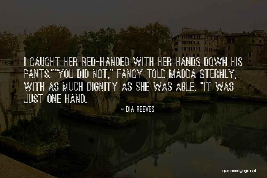 Madda Quotes By Dia Reeves Madda Quotes By Dia Reeves