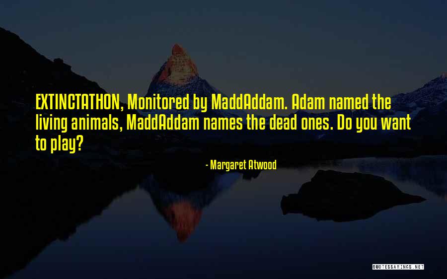 Maddaddam By Margaret Quotes By Margaret Atwood Maddaddam By Margaret Quotes By Margaret Atwood