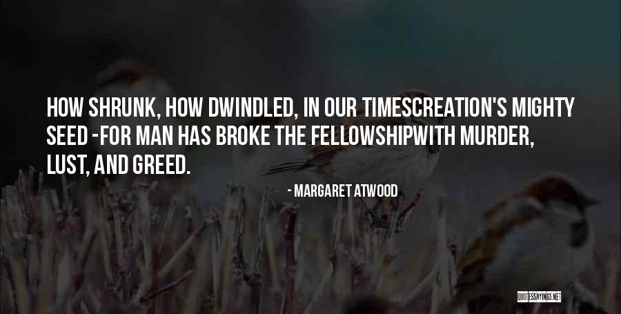 Maddaddam By Margaret Quotes By Margaret Atwood Maddaddam By Margaret Quotes By Margaret Atwood