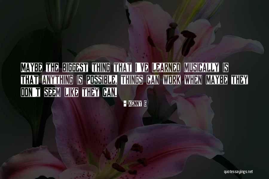 Maddalena Cabernet Quotes By Kenny G Maddalena Cabernet Quotes By Kenny G
