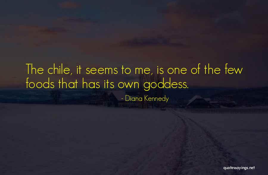 Maddelerin Quotes By Diana Kennedy