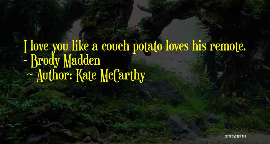 Madden Game Quotes By Kate McCarthy