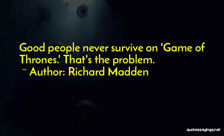 Madden Game Quotes By Richard Madden