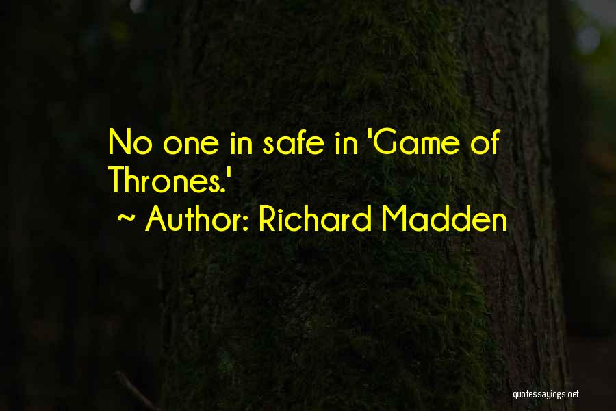 Madden Game Quotes By Richard Madden