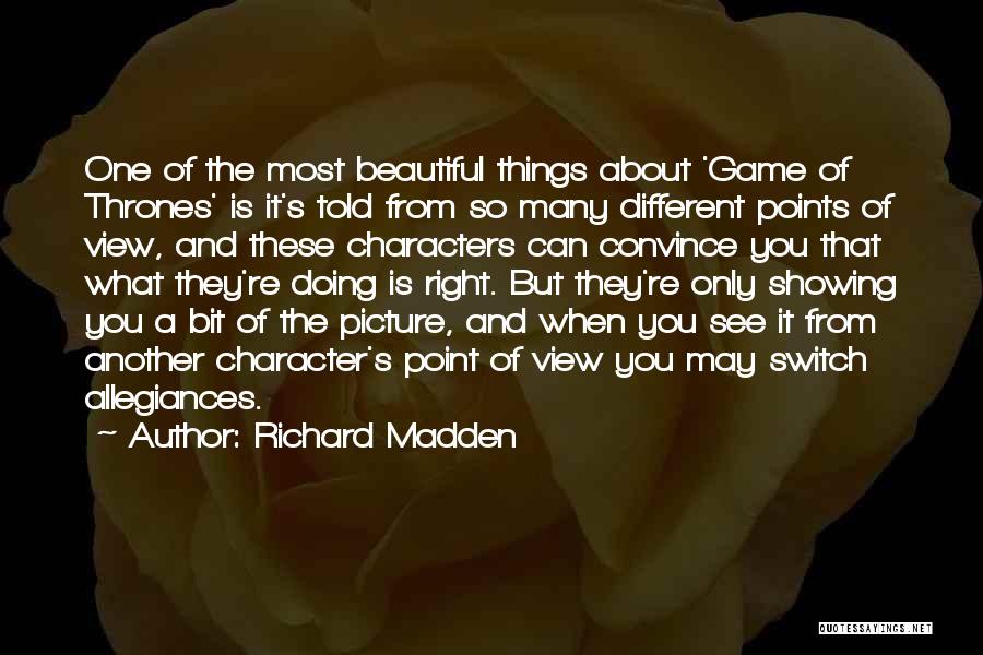 Madden Game Quotes By Richard Madden