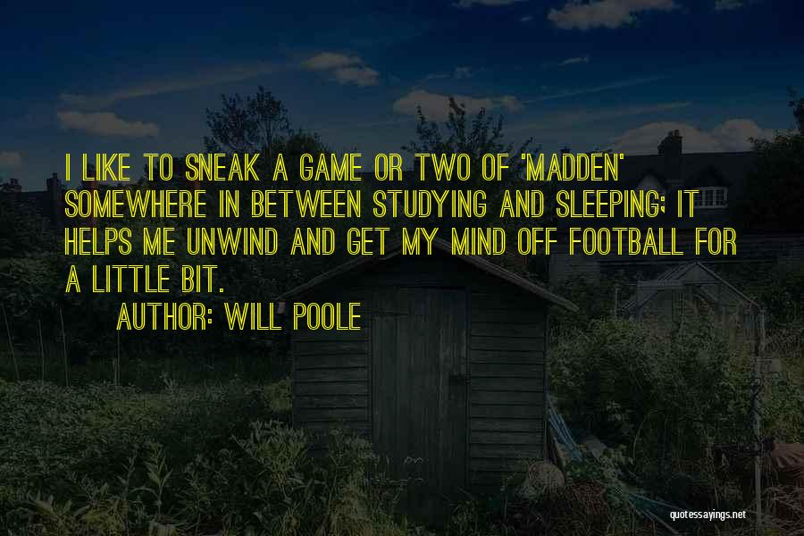 Madden Game Quotes By Will Poole