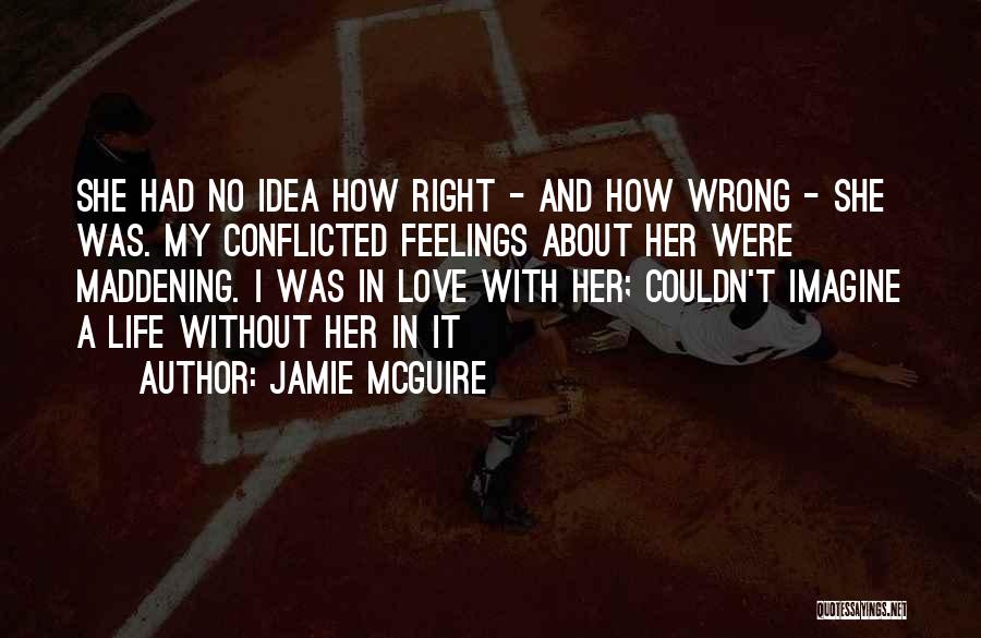 Maddening Love Quotes By Jamie McGuire